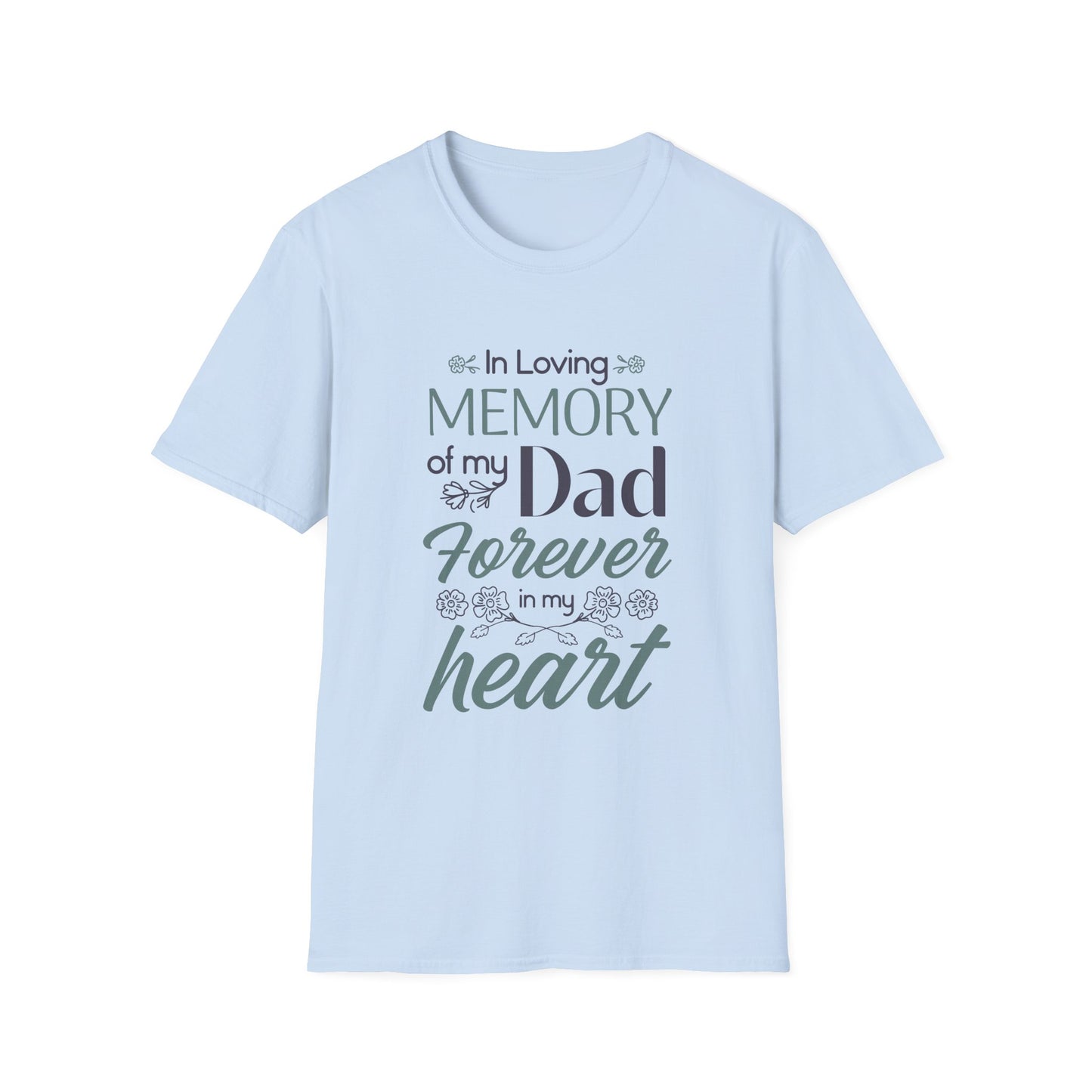 In Loving Memory of My Dad Forever in My Heart T-Shirt