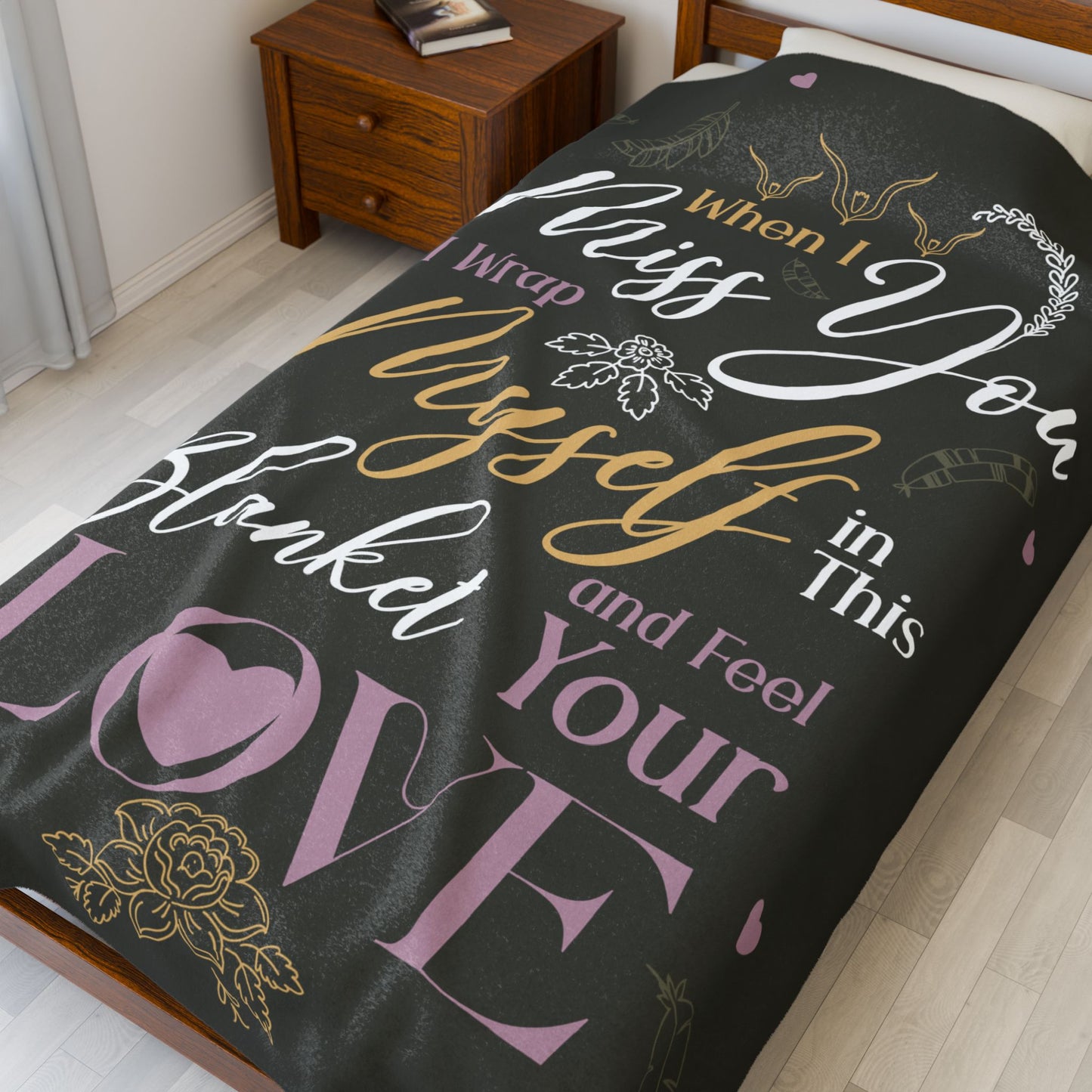 "When I Miss You I Wrap Myself in This Blanket and Feel Your Love" Blanket