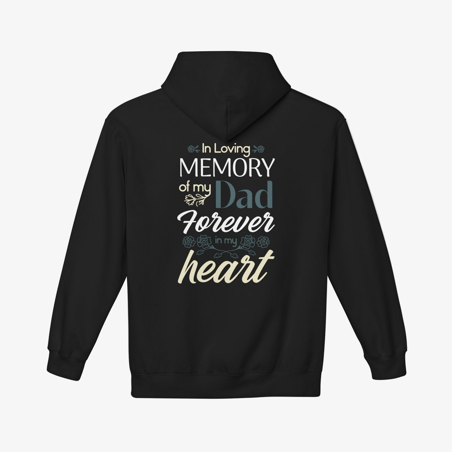 In Loving Memory of My Dad Forever in My Heart Hoodie