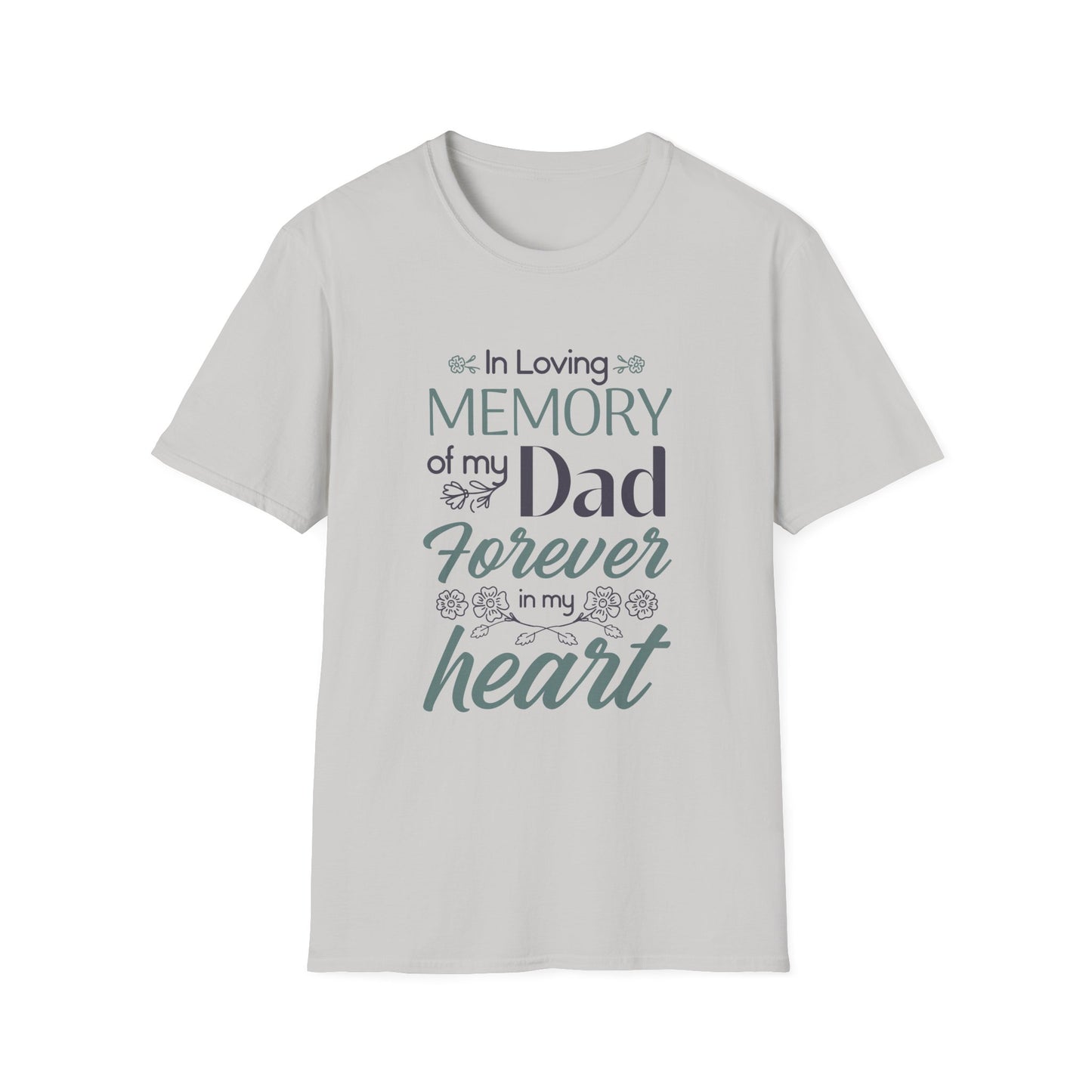 In Loving Memory of My Dad Forever in My Heart T-Shirt