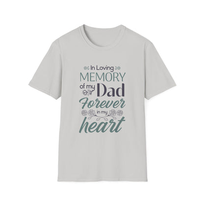 In Loving Memory of My Dad Forever in My Heart T-Shirt