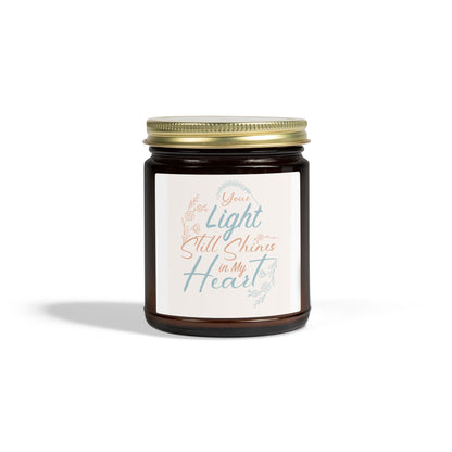 "Your Light Still Shines in My Heart" Candle  (4oz/9oz)