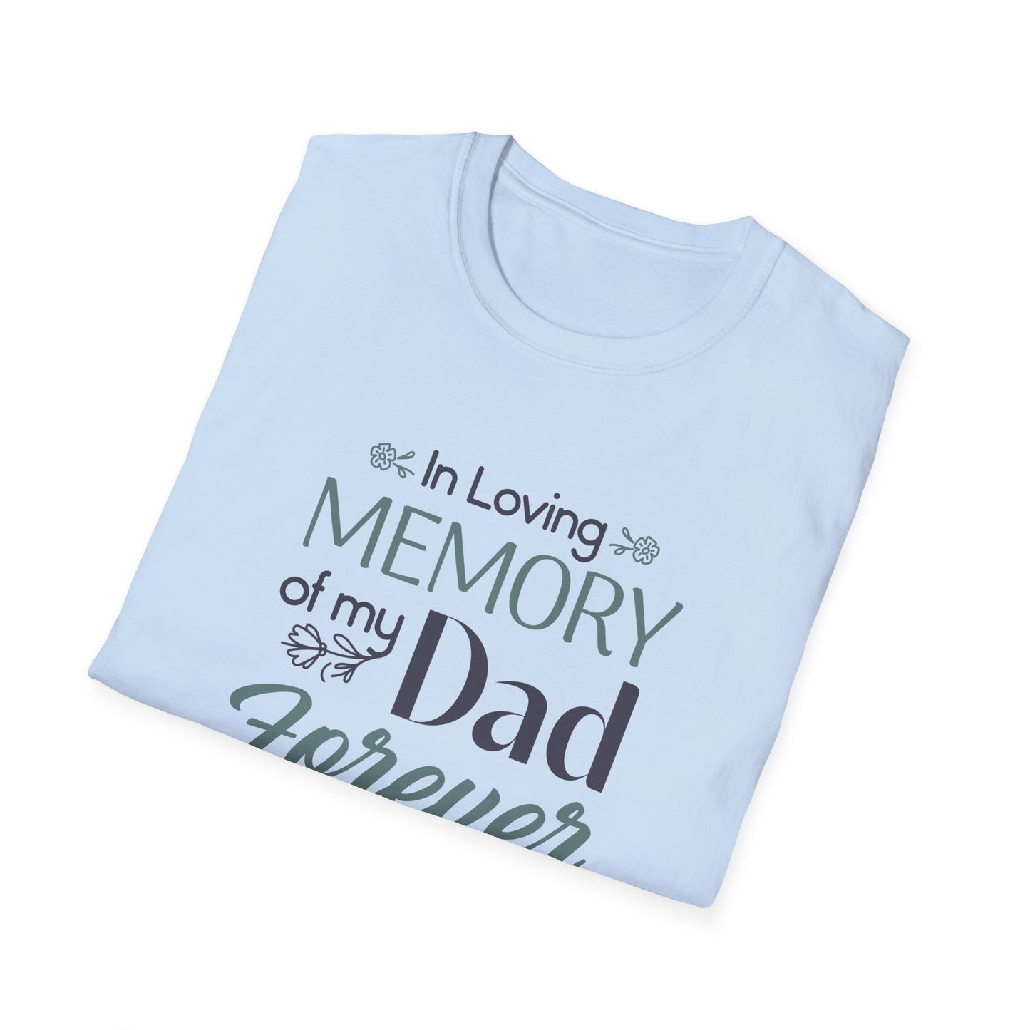In Loving Memory of My Dad Forever in My Heart T-Shirt