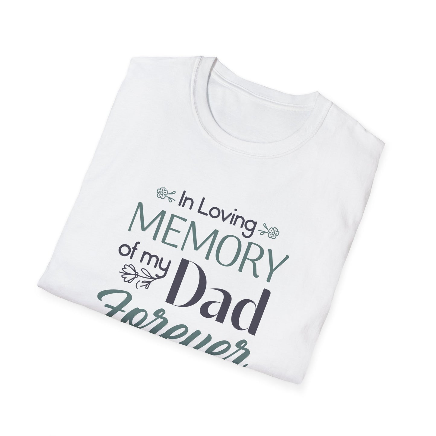In Loving Memory of My Dad Forever in My Heart T-Shirt