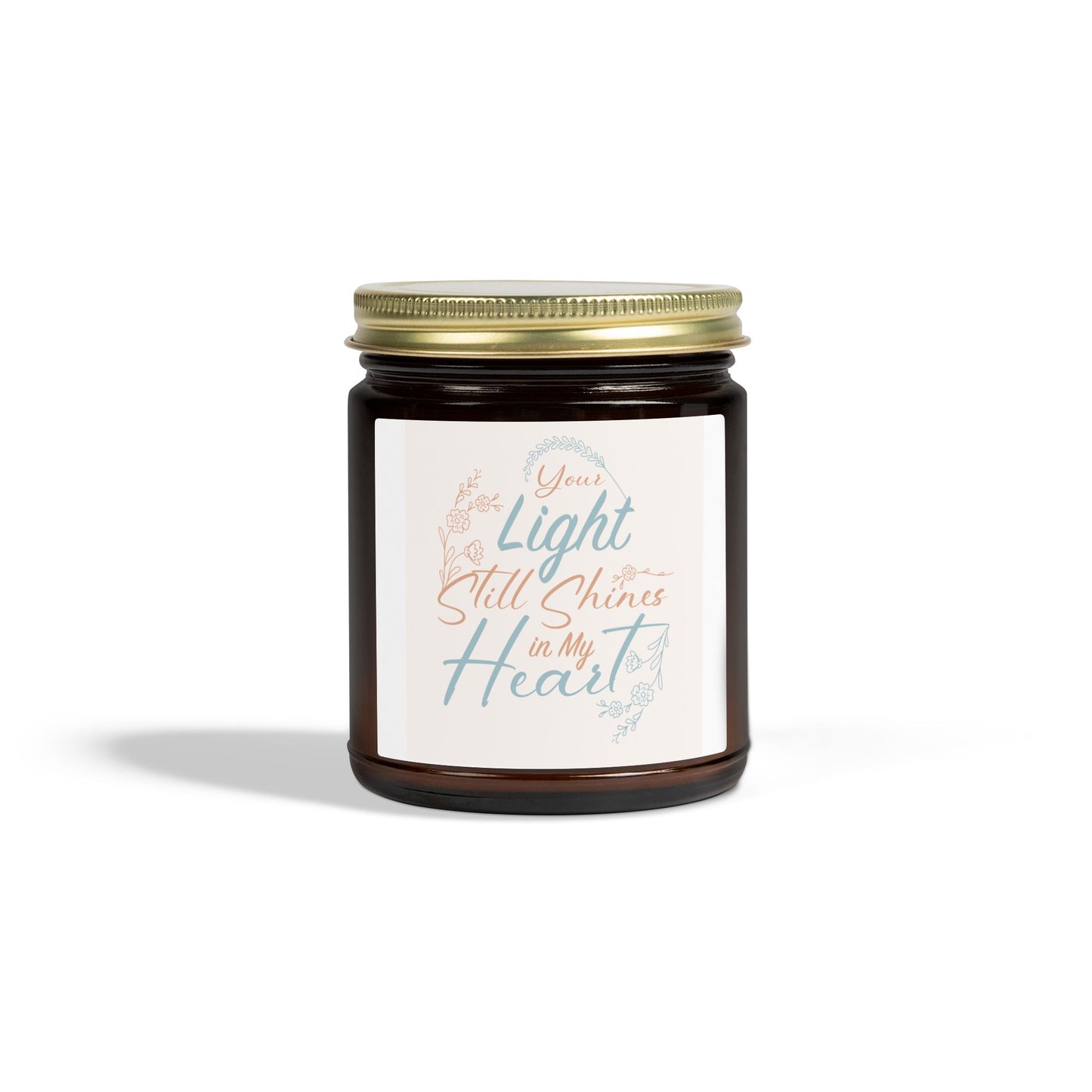 "Your Light Still Shines in My Heart" Candle  (4oz/9oz)