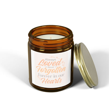"Always Loved, Never Forgotten" Candle(4oz & 9oz)