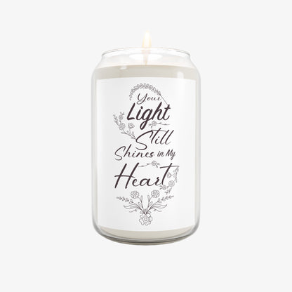 "Your Light Still Shines in My Heart"  Candle, 13.75oz