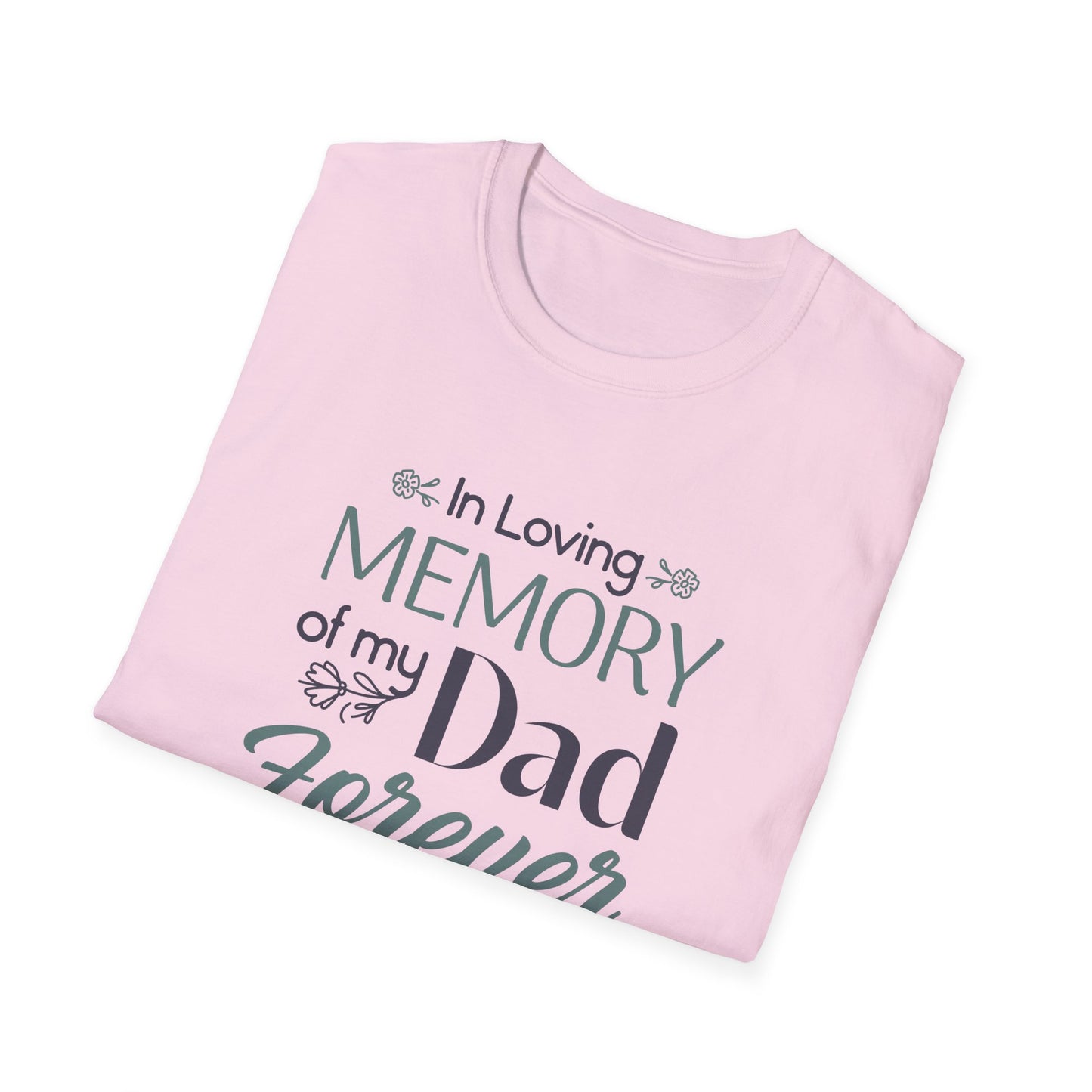 In Loving Memory of My Dad Forever in My Heart T-Shirt