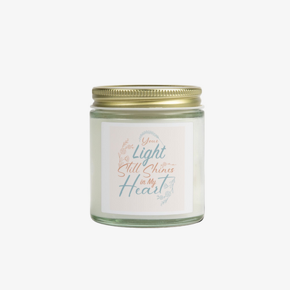 "Your Light Still Shines in My Heart" Candle  (4oz/9oz)