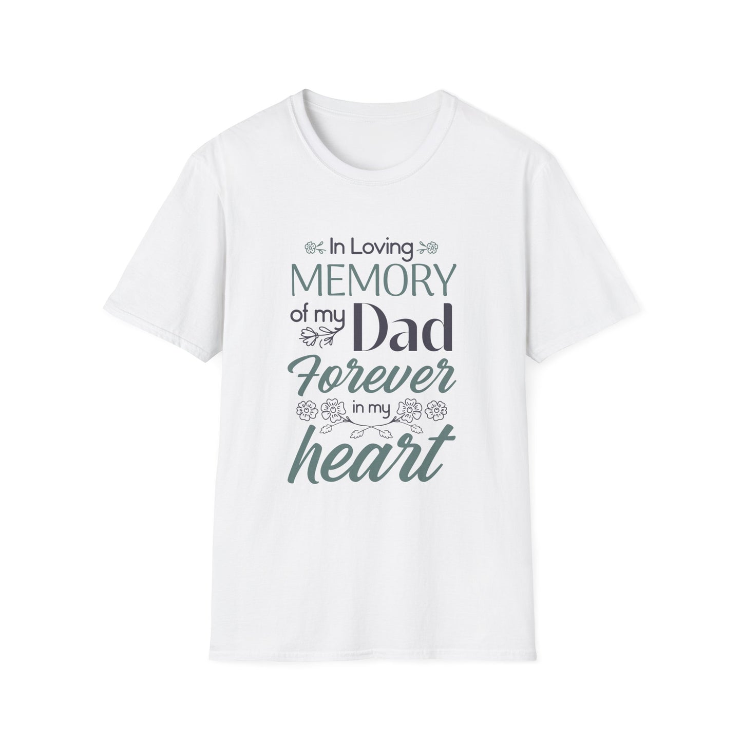 In Loving Memory of My Dad Forever in My Heart T-Shirt
