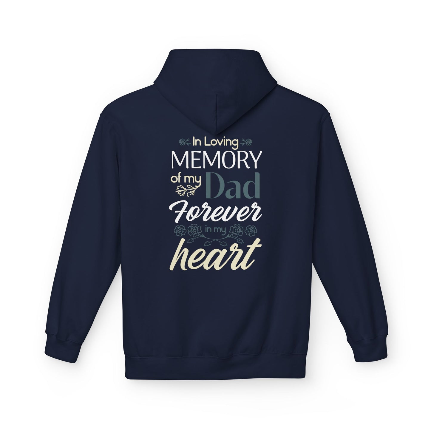 In Loving Memory of My Dad Forever in My Heart Hoodie